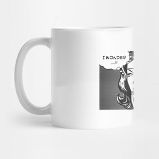 I Wonder Why I Wonder Mug